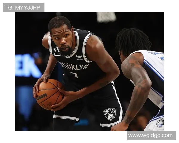 魔术队迎战篮网杜兰特能否再展王者风范引发球迷热议